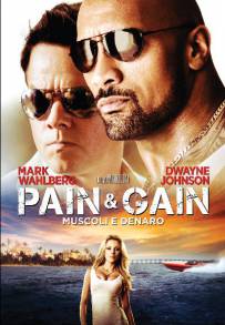 Pain &amp; Gain - Muscoli e denaro