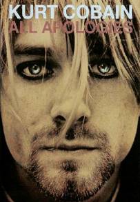 All Apologies: Kurt Cobain 10 Years On