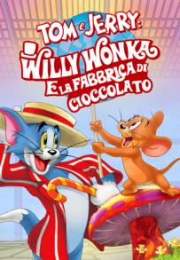 Tom e Jerry: Willy Wonka e la fabbrica di cioccolato