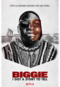 Biggie: I Got a Story to Tell