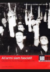 All'armi siam fascisti!