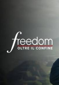 Freedom – Oltre il confine