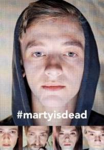 #martyisdead