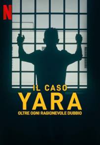 The Yara Gambirasio Case: Beyond Reasonable Doubt